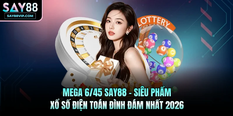 Mega 6/45 Say88